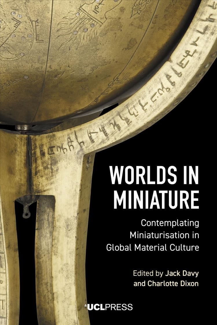 Worlds in Miniature By Jack Davy (editor), Charlotte Dixon (editor)