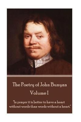 John Bunyan - The Poetry of John Bunyan - Volume I By John Bunyan
