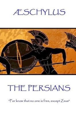 Æschylus - The Persians By ÆSchylus 9781787371439 (Paperback)