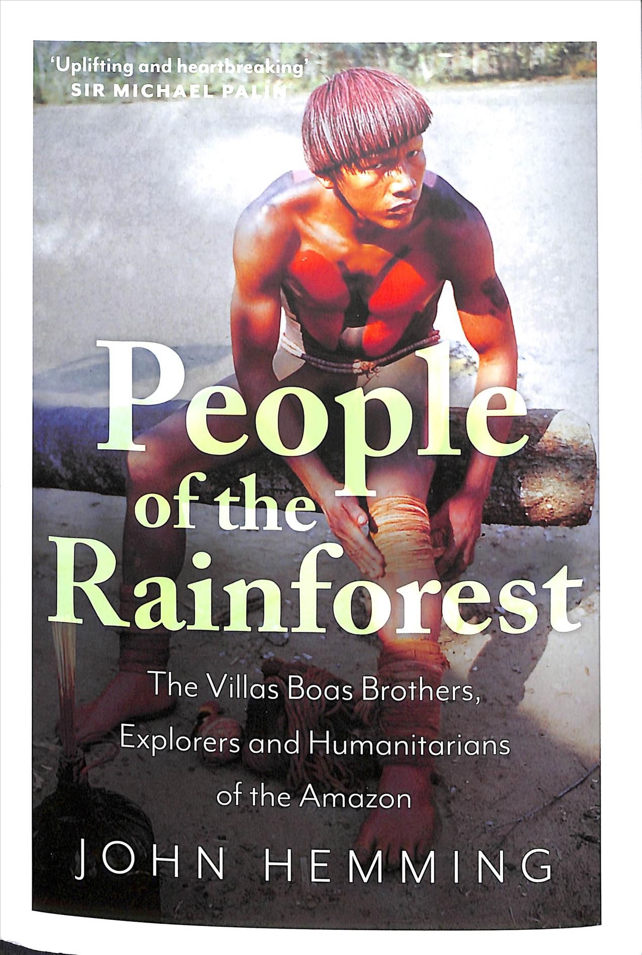 People of the Rainforest By John Hemming 9781787381957 (Hardback)