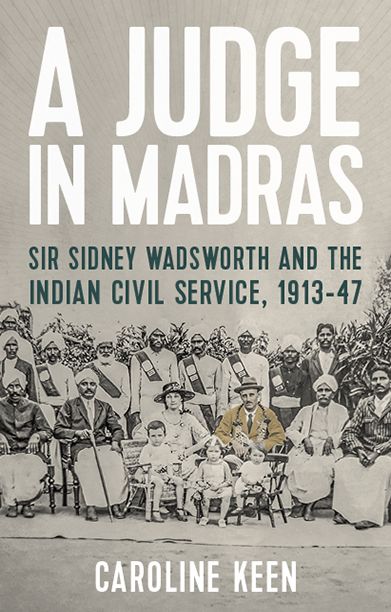 A Judge in Madras By Caroline Keen 9781787383241 (Hardback)