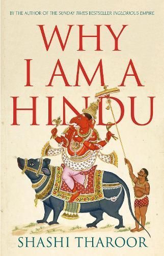 Why I Am a Hindu By Shashi Tharoor 9781787384903 (Paperback)