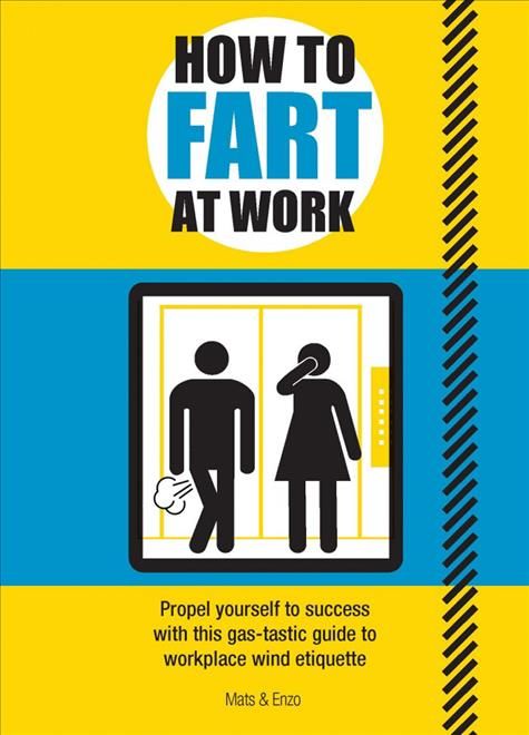 How to Fart at Work By Mats, Enzo 9781787393059 (Paperback)