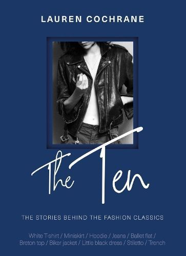 The Ten By Lauren Cochrane 9781787395053 (Hardback)