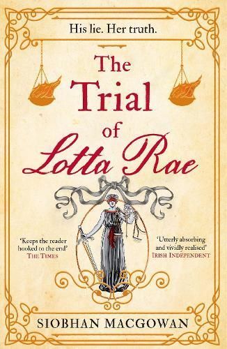 The Trial of Lotta Rae By Siobhan MacGowan 9781787397811 (Paperback)