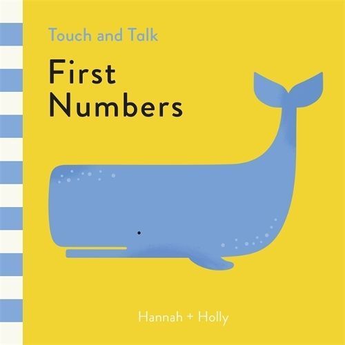 First Numbers By Hannah + Holly (artist) 9781787410275 (Board book)