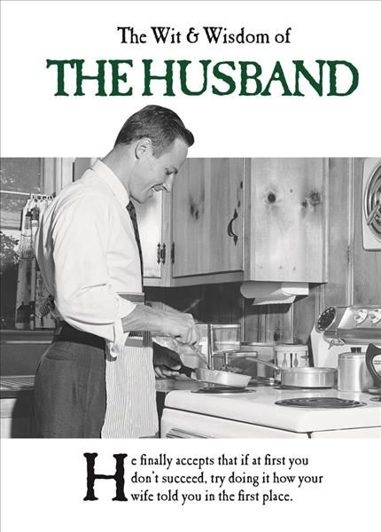 The Wit and Wisdom of the Husband By Emotional Rescue 9781787411654