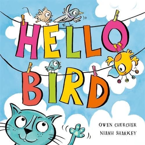 Hello Bird By Owen Churcher (author), Niamh Sharkey (artist)
