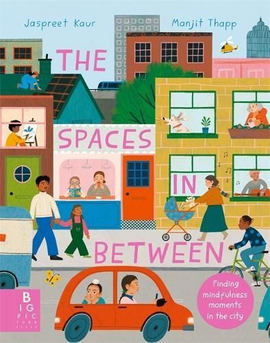 The Spaces in Between By Jaspreet Kaur (author), Manjit Thapp (artist)
