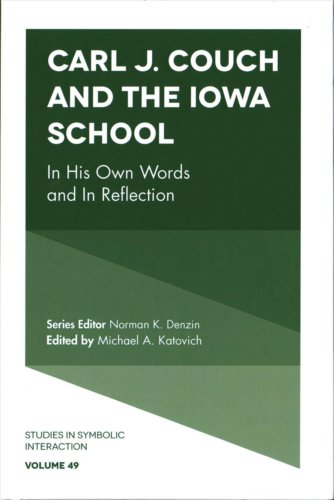 Carl J. Couch and the Iowa School By Michael A. Katovich 9781787431669