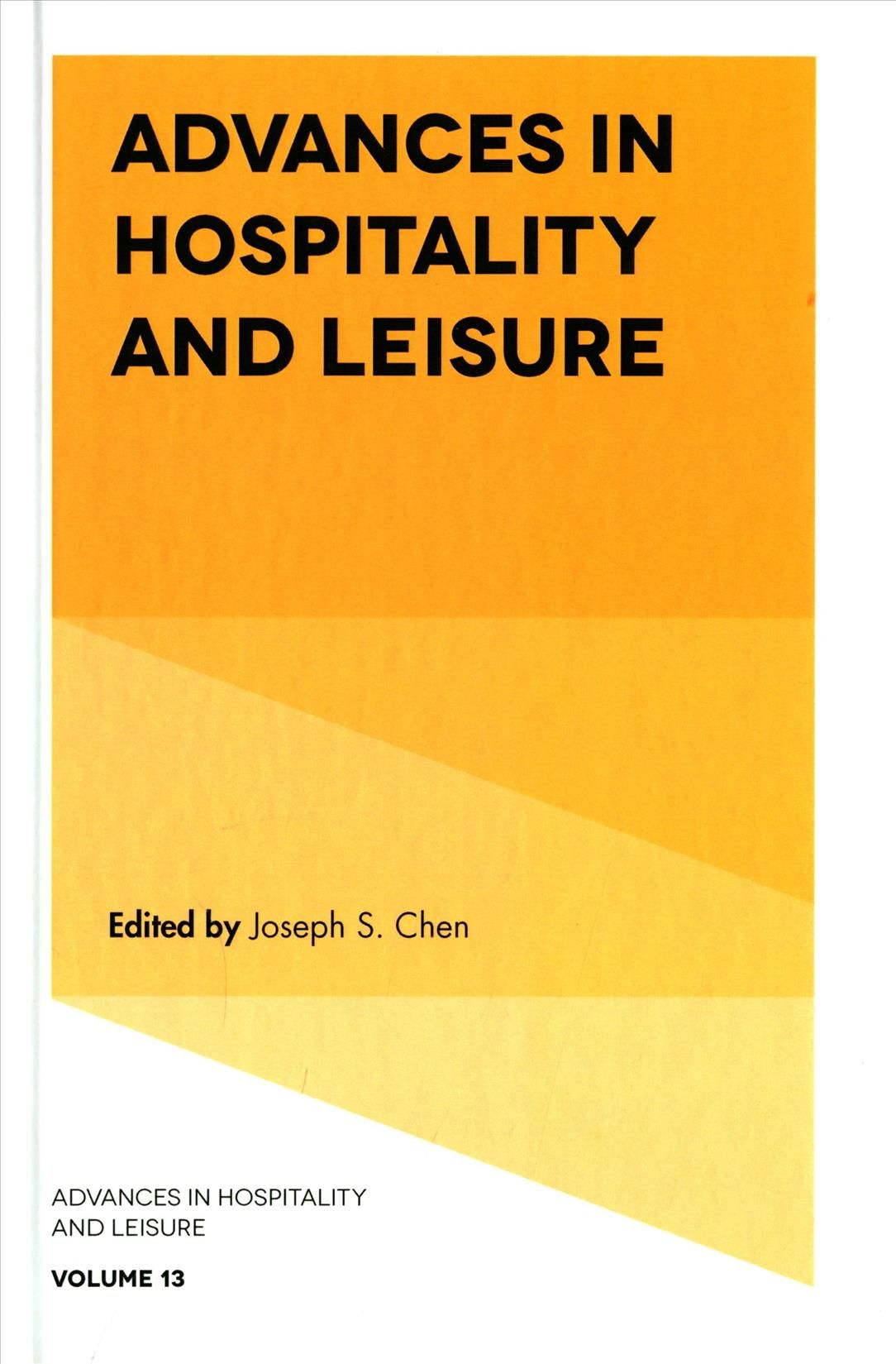 Advances in Hospitality and Leisure By Joseph S. Chen 9781787434882