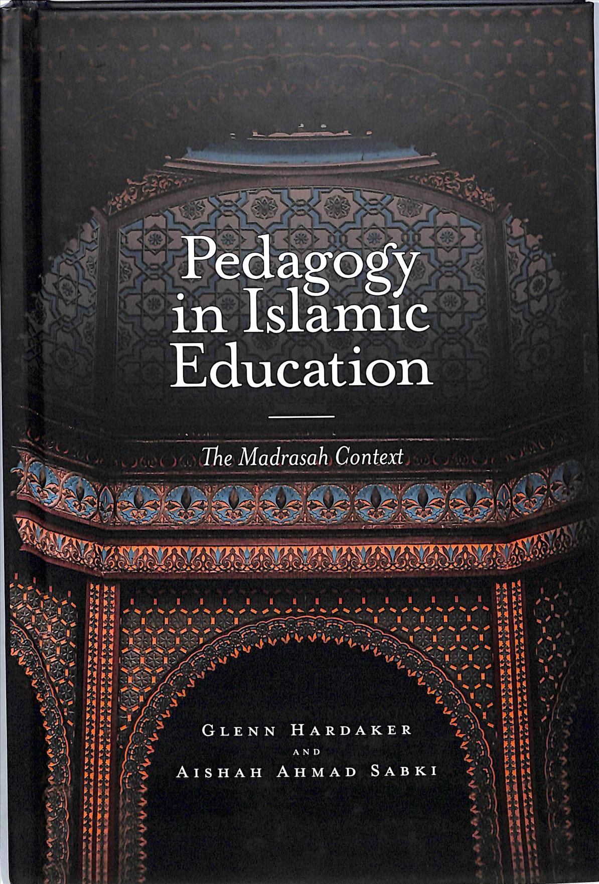 Pedagogy in Islamic Education By Glenn Hardaker 9781787545328