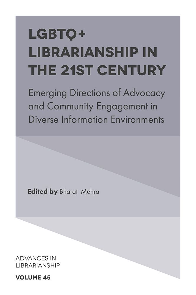 LGBTQ+ Librarianship in the 21st Century By Bharat Mehra 9781787564749