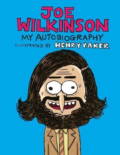 Joe Wilkinson By Joe Wilkinson (author), Henry Paker (artist)