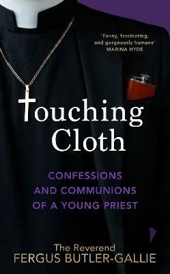 Touching Cloth By Fergus Butler-Gallie 9781787635753 (Hardback)