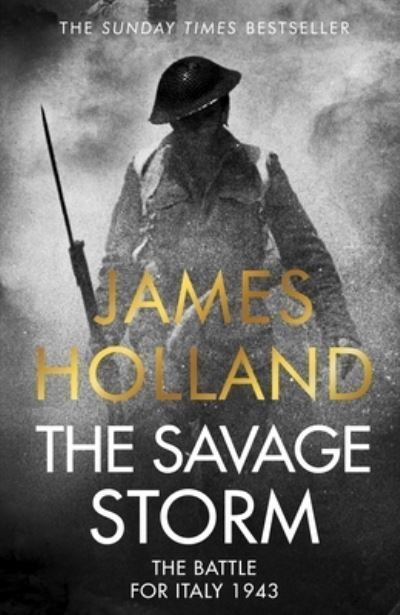 The Savage Storm By James Holland 9781787636682 (Hardback)