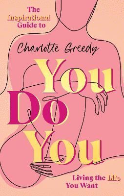 You Do You By Charlotte Greedy 9781787636873 (Hardback)