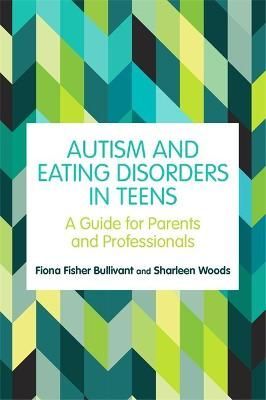 Autism and Eating Disorders in Teens 9781787752924 (Paperback)