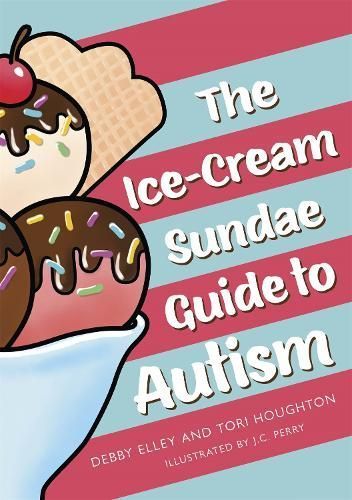 The Ice-Cream Sundae Guide to Autism 9781787753808 (Hardback)