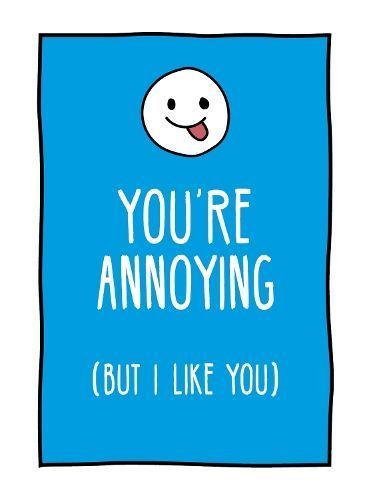 You're Annoying but I Like You By Publishers, Summersdale (Hardback)