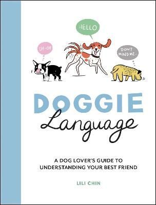 Doggie Language By Lili Chin 9781787837010 (Hardback)