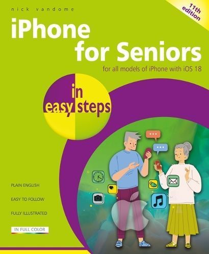 iPhone for Seniors in Easy Steps By Nick Vandome 9781787910164