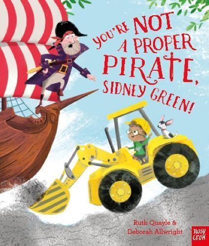 You're Not a Proper Pirate, Sidney Green! 9781788002011 (Paperback)