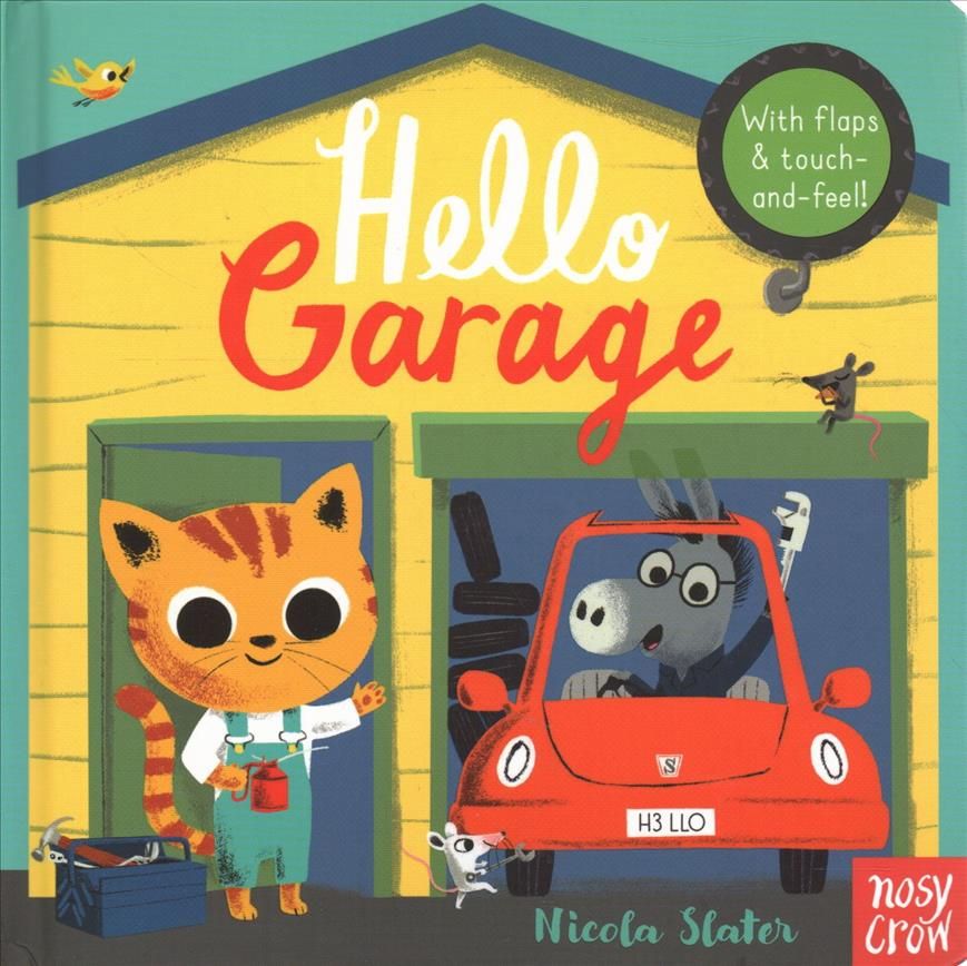 Hello Garage By Nicola Slater (artist) 9781788002318 (Board book)