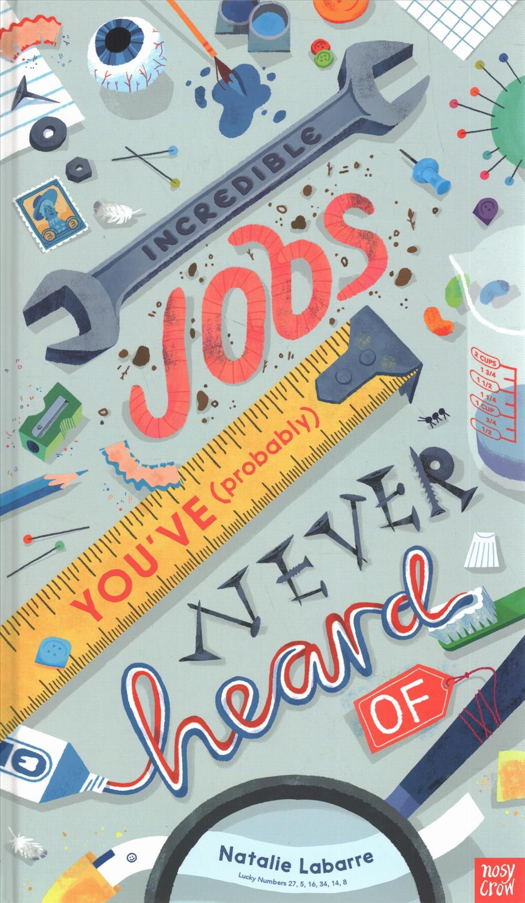 Incredible Jobs You've (Probably) Never Heard Of 9781788004770