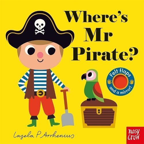 Where's Mr Pirate? By Ingela P. Arrhenius (artist) 9781788005685