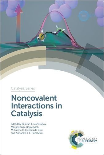 Noncovalent Interactions in Catalysis 9781788014687 (Hardback)