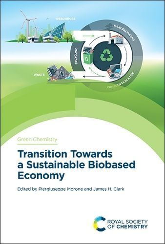 Transition Towards a Sustainable Biobased Economy 9781788015912