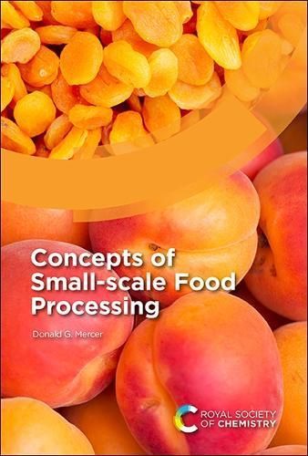 Concepts of Small-Scale Food Processing By Donald G. Mercer (Hardback)