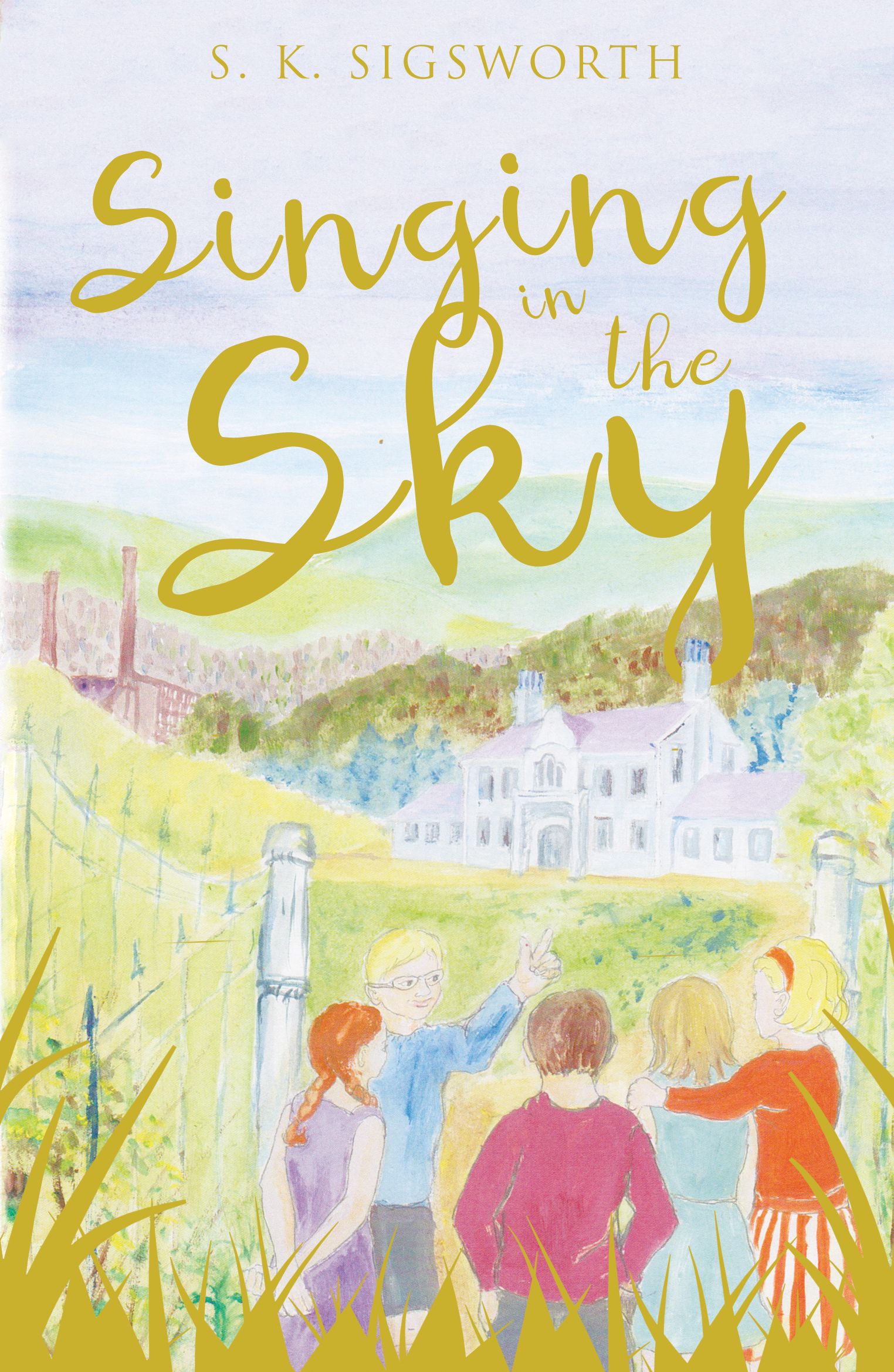 Singing in the Sky By S. K. Sigsworth 9781788039604 (Paperback)