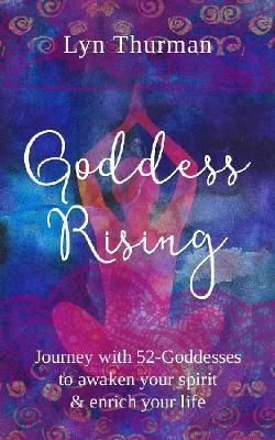 Goddess Rising By Lyn Thurman 9781788085397 (Paperback)