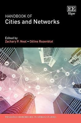 Handbook of Cities and Networks By Zachary P. Neal 9781788114707