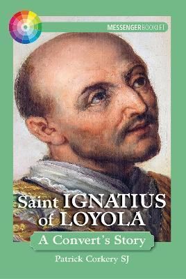 Saint Ignatius of Loyola By Pat Corkery 9781788123273 (Paperback)