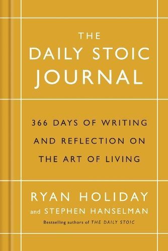 The Daily Stoic Journal By Ryan Holiday, Stephen Hanselman (Hardback)
