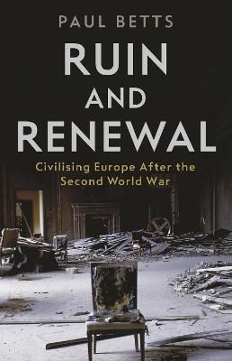 Ruin and Renewal By Paul Betts 9781788161107 (Paperback)