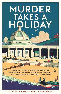Murder Takes a Holiday By Cecily Gayford (editor) 9781788165754