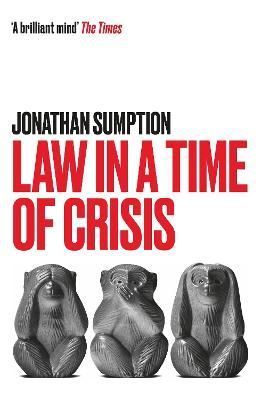 Law in a Time of Crisis By Jonathan Sumption 9781788167123 (Paperback)