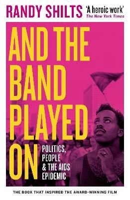 And the Band Played On By Randy Shilts 9781788167734 (Paperback)