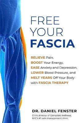 Free Your Fascia By Daniel Fenster 9781788175180 (Paperback)