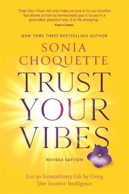 Trust Your Vibes By Sonia Choquette 9781788178327 (Paperback)