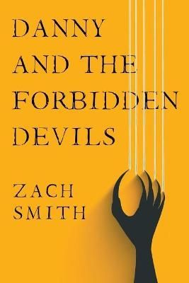 Danny And The Forbidden Devils By Zach Smith 9781788306188 (Paperback)