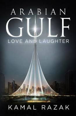 Arabian Gulf By Kamal Razak 9781788306461 (Hardback)