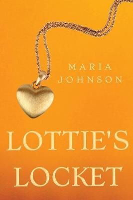 Lottie's Locket By Maria Johnson 9781788307970 (Paperback)