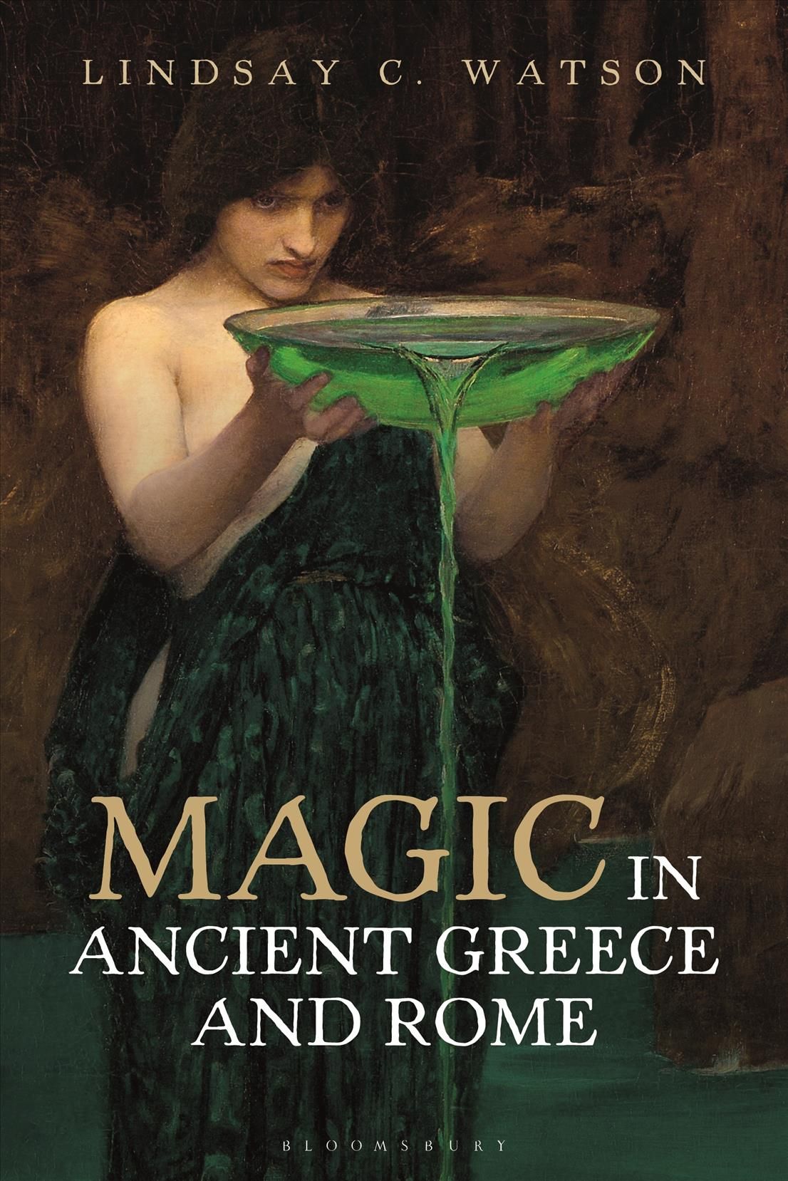 Magic in Ancient Greece and Rome By Lindsay Watson 9781788312974