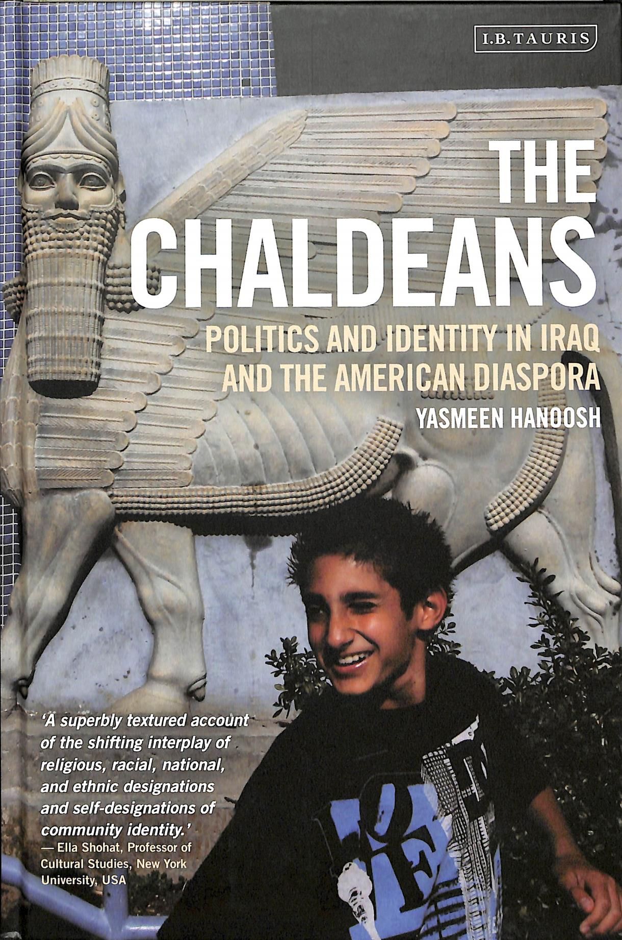 The Chaldeans: Politics and Identity in Iraq and the American Diaspora