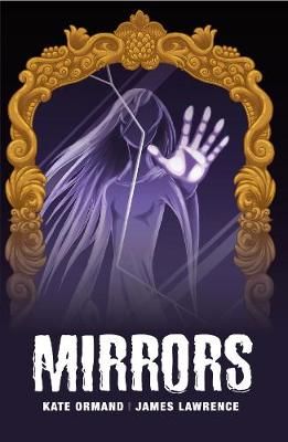 Mirrors By Kate Ormand (author), James Lawrence (illustrator)